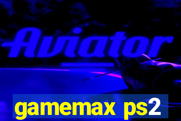 gamemax ps2